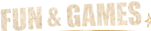 Fun & Games